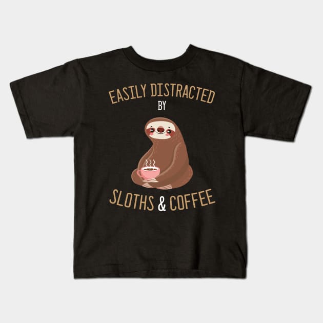 Easily Distracted By Sloths And Coffee Kids T-Shirt by medrik